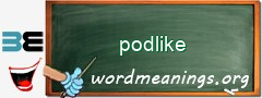 WordMeaning blackboard for podlike